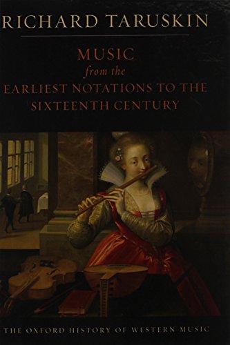 Stock image for Music from the Earliest Notations to the Sixteenth Century: The Oxford History of Western Music for sale by GF Books, Inc.