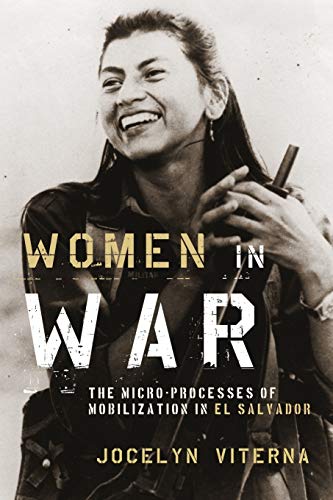 9780199843657: Women in War: The Micro-Processes Of Mobilization In El Salvador (Oxford Studies In Culture And Politics)