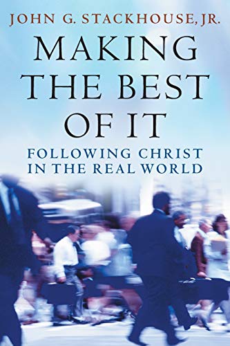 Stock image for Making the Best of It: Following Christ in the Real World for sale by Zoom Books Company