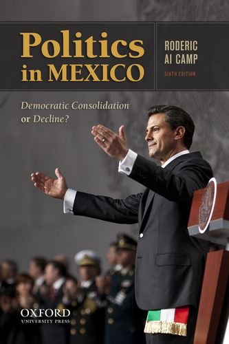 Beispielbild fr Politics in Mexico: Democratic Consolidation or Decline? zum Verkauf von HPB-Red