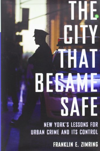 9780199844425: City That Became Safe: New York's Lessons for Urban Crime and Its Control (Studies in Crime and Public Policy)