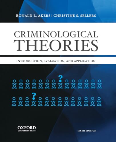 Imagen de archivo de Criminological Theories: Introduction, Evaluation, and Application a la venta por BooksRun