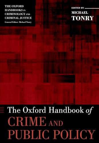 9780199844654: The Oxford Handbook of Crime and Public Policy (Oxford Handbooks)