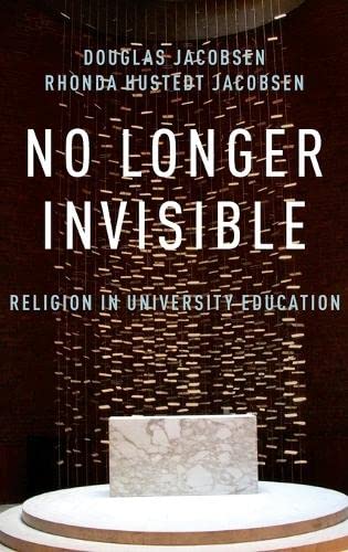 Stock image for No Longer Invisible: Religion in University Education for sale by Wonder Book