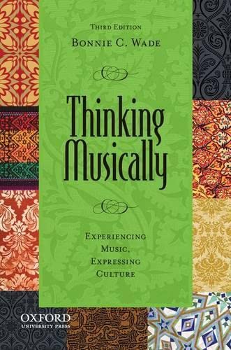 Beispielbild fr Thinking Musically: Experiencing Music, Expressing Culture (Global Music Series) zum Verkauf von Goodwill of Colorado