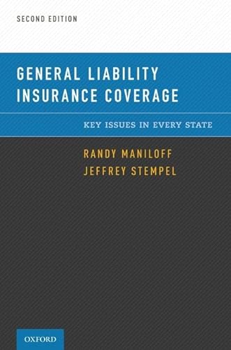 Imagen de archivo de General Liability Insurance Coverage: Key Issues in Every State a la venta por Labyrinth Books