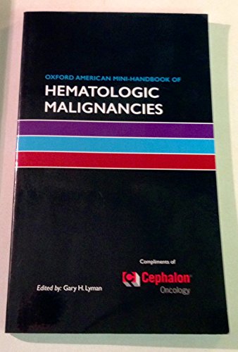 9780199846627: Oxford American Mini-handbook of Hematologic Malignancies Cephalon Oncology
