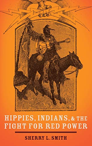 Beispielbild fr Hippies, Indians, and the Fight for Red Power zum Verkauf von BooksRun