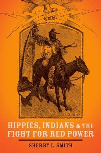 Stock image for Hippies, Indians, and the Fight for Red Power for sale by ThriftBooks-Dallas