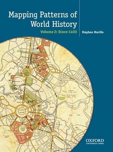 Imagen de archivo de Mapping the Patterns of World History, Volume Two: Since 1450 a la venta por Better World Books