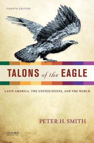 Stock image for Talons of the Eagle: Latin America, the United States, and the World for sale by SecondSale
