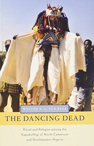 9780199858149: The Dancing Dead: Ritual and Religion among the Kapsiki/Higi of North Cameroon and Northeastern Nigeria (Oxford Ritual Studies Series)