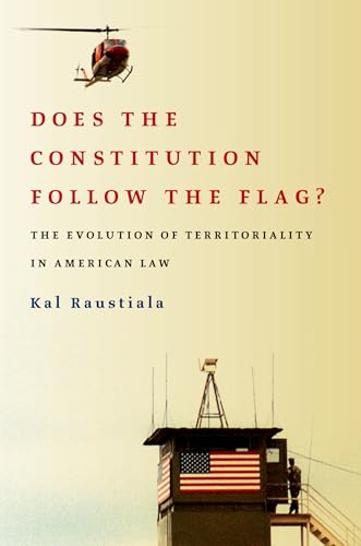 Stock image for Does the Constitution Follow the Flag?: The Evolution of Territoriality in American Law for sale by SecondSale
