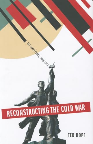 Stock image for Reconstructing the Cold War : The Early Years, 1945-1958 : () for sale by Asano Bookshop