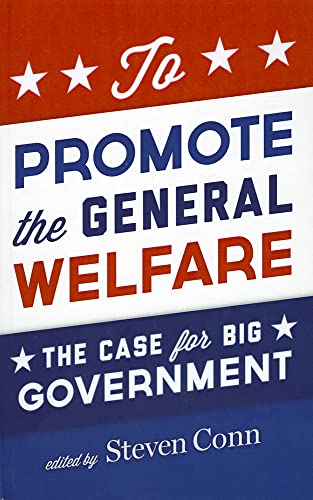 Imagen de archivo de To Promote the General Welfare: The Case for Big Government a la venta por Bellwetherbooks