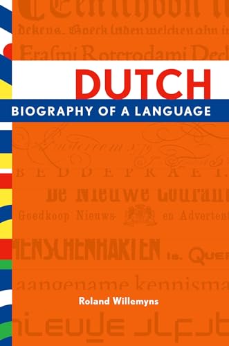 Stock image for Dutch: Biography of a Language for sale by GF Books, Inc.