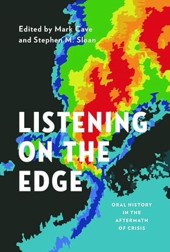 Beispielbild fr Listening on the Edge: Oral History in the Aftermath of Crisis (Oxford Oral History) zum Verkauf von Buchpark