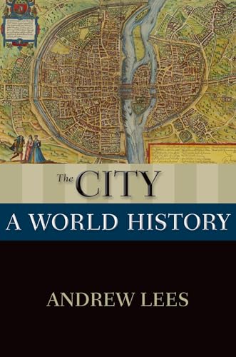 Beispielbild fr The City: A World History (New Oxford World History) zum Verkauf von WorldofBooks