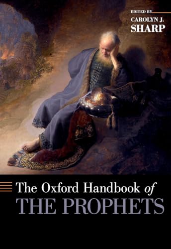 9780199859559: Oxford Handbook of the Prophets (Oxford Handbooks)