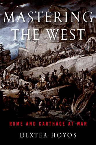 Beispielbild fr Mastering the West: Rome and Carthage at War (Ancient Warfare and Civilization) zum Verkauf von BooksRun