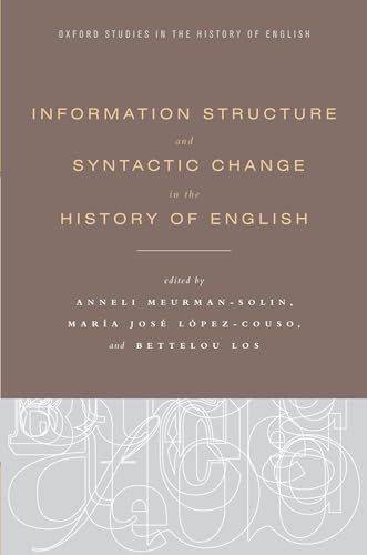 Beispielbild fr Information Structure and Syntactic Change in the History of English (Oxford Studies in the History of English) zum Verkauf von Powell's Bookstores Chicago, ABAA