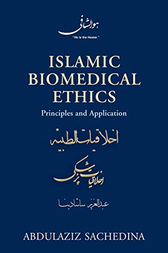 Imagen de archivo de Islamic Biomedical Ethics: Principles and Application a la venta por Textbooks_Source