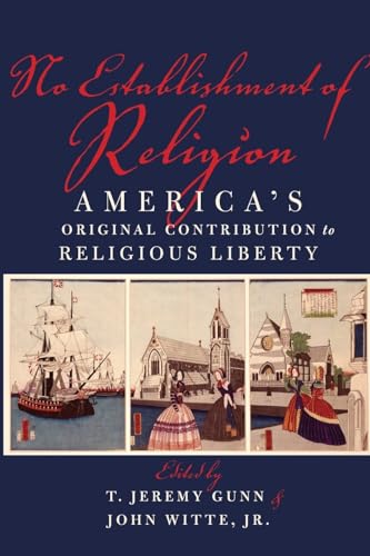 Beispielbild fr No Establishment of Religion : America's Original Contribution to Religious Liberty zum Verkauf von Windows Booksellers