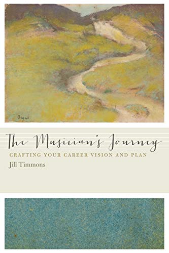 9780199861347: The Musician's Journey: Crafting Your Career Vision And Plan