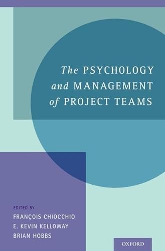 9780199861378: The Psychology and Management of Project Teams