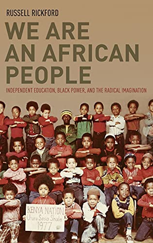 9780199861477: We Are an African People: Independent Education, Black Power, and the Radical Imagination