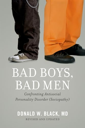 Beispielbild fr Bad Boys, Bad Men : Confronting Antisocial Personality Disorder (Sociopathy) zum Verkauf von Better World Books