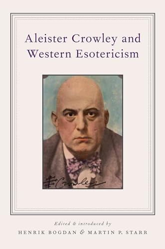 9780199863099: Aleister Crowley and Western Esotericism