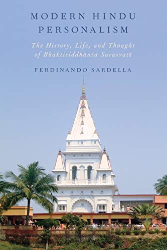 9780199865901: Modern Hindu Personalism: The History, Life, And Thought Of Bhaktisiddhanta Sarasvati
