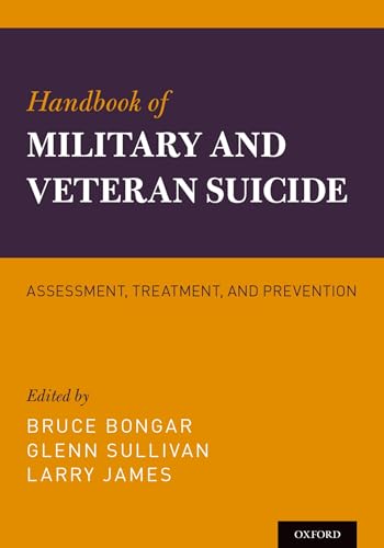 Stock image for Handbook of Military and Veteran Suicide: Assessment, Treatment, and Prevention for sale by BooksRun