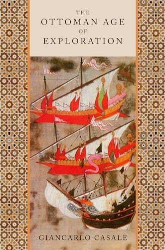 Stock image for The Ottoman Age of Exploration for sale by A1AMedia