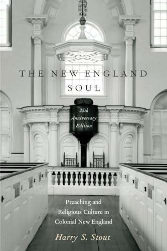 9780199890972: The New England Soul: Preaching and Religious Culture in Colonial New England