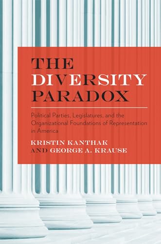 Imagen de archivo de Diversity Paradox: Political Parties, Legislatures, and the Organizational Foundations of Representation in America a la venta por Chiron Media