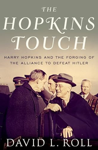 9780199891955: The Hopkins Touch: Harry Hopkins and the Forging of the Alliance to Defeat Hitler