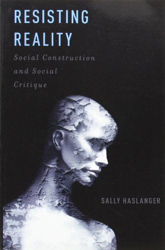 Stock image for Resisting Reality: Social Construction and Social Critique for sale by Irish Booksellers