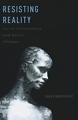 9780199892631: Resisting Reality: Social Construction and Social Critique