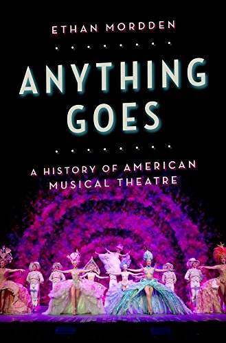 Beispielbild fr Anything Goes : A History of American Musical Theatre zum Verkauf von Better World Books