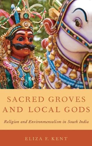 Imagen de archivo de Sacred Groves and Local Gods: Religion and Environmentalism in South India a la venta por Blue Rock Books