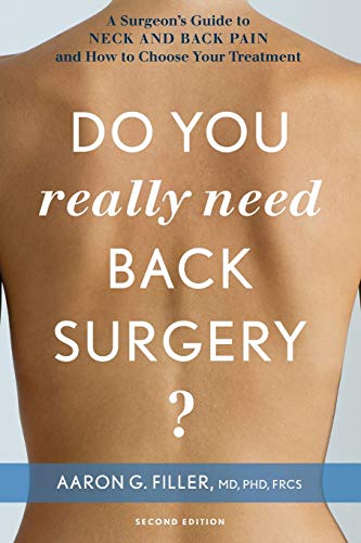 Beispielbild fr Do You Really Need Back Surgery? : A Surgeon's Guide to Neck and Back Pain and How to Choose Your Treatment zum Verkauf von Better World Books