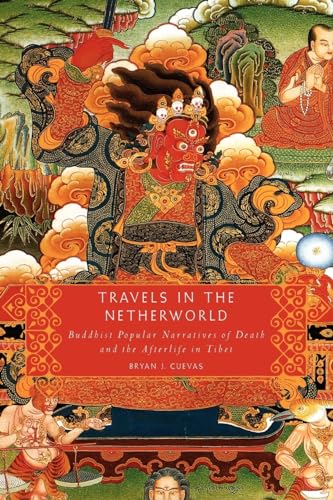 9780199895557: Travels in the Netherworld: Buddhist Popular Narratives Of Death And The Afterlife In Tibet