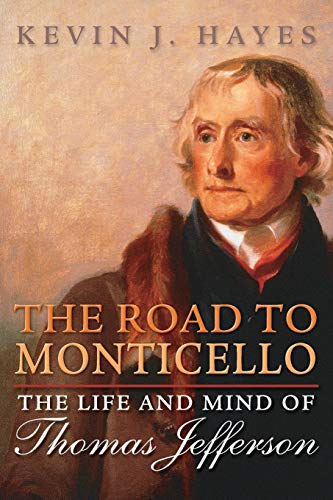 Imagen de archivo de The Road to Monticello : The Life and Mind of Thomas Jefferson a la venta por Better World Books