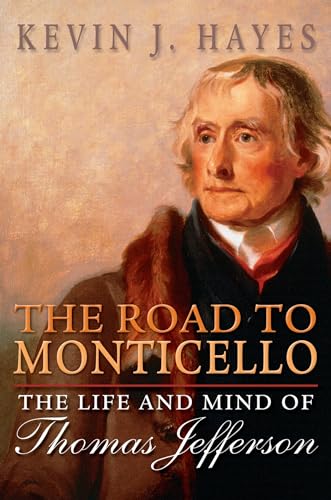 Stock image for The Road to Monticello : The Life and Mind of Thomas Jefferson for sale by Better World Books