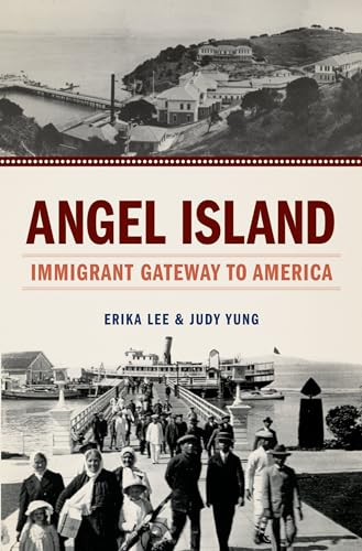 Stock image for Angel Island: Immigrant Gateway to America for sale by BooksRun