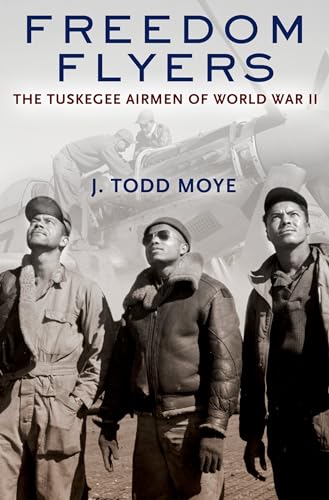 Stock image for Freedom Flyers: The Tuskegee Airmen of World War II (Oxford Oral History Series) for sale by SecondSale