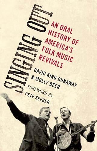 Beispielbild fr Singing Out: An Oral History of America's Folk Music Revivals (Oxford Oral History Series) zum Verkauf von AwesomeBooks