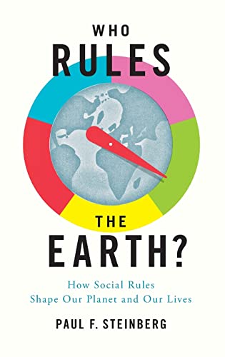 Imagen de archivo de Who Rules the Earth?: How Social Rules Shape Our Planet and Our Lives a la venta por SecondSale